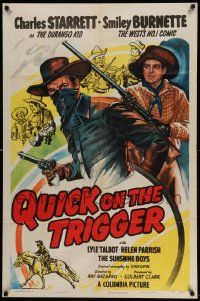 7p713 QUICK ON THE TRIGGER 1sh '48 art of Charles Starrett as The Durango Kid, Smiley Burnette!