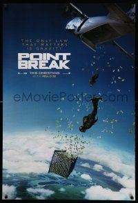 7w862 POINT BREAK teaser DS 1sh '15 cool images of skydivers with a ton of cash!