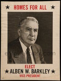 7y005 ELECT ALBEN W. BARKLEY 14x19 political campaign '48 for Vice President, Homes For All!