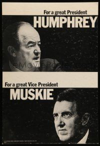 7y010 HUMPHREY/MUSKIE 14x21 political campaign '68 For a great President & Vice President!