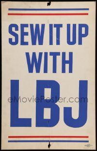 7y009 SEW IT UP WITH LBJ 14x22 political campaign '64 vote Lyndon B. Johnson for U.S. President!