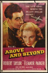 7z016 ABOVE & BEYOND 1sh '52 great romantic close up of pilot Robert Taylor & Eleanor Parker!
