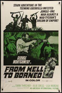 7z358 FROM HELL TO BORNEO 1sh '66 Hell of Borneo, George Montgomery stars and directs, action!