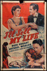 7z440 I'LL SELL MY LIFE 1sh '41 Rose Hobart will give up her life to save her brother's eyes!