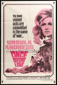 7z636 ONCE BEFORE I DIE 1sh '66 sexy Ursula Andress, violent acts are committed in the name of war