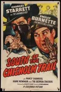7z813 SOUTH OF THE CHISHOLM TRAIL 1sh '47 Charles Starrett & Smiley Burnette, 2-man tornado!