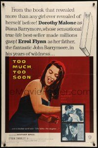 7z901 TOO MUCH, TOO SOON 1sh '58 Errol Flynn, sexy Dorothy Malone as Diana Barrymore!