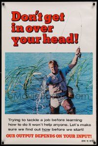 8c346 DON'T GET IN OVER YOUR HEAD 24x37 motivational poster '72 cool image of a man fishing!