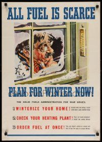 8c076 ALL FUEL IS SCARCE PLAN FOR WINTER NOW 20x29 WWII war poster '45 winterize your home art!