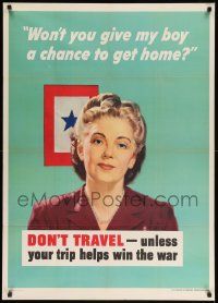 8c089 DON'T TRAVEL - UNLESS YOUR TRIP HELPS WIN THE WAR 29x40 WWII war poster '44 Jerome Rozen art!