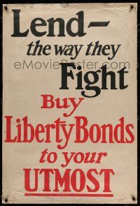 8c055 LEND THE WAY THEY FIGHT 28x41 WWI war poster '18 buy Liberty Bonds to your utmost!
