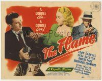 8f152 FLAME TC '47 John Carroll, Vera Ralston, a double life, a double love, film noir!
