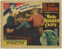 8f161 HAIR-TRIGGER CASEY TC '36 border patrolman Jack Perrin outwits smugglers from Mexico!