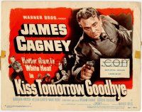 8f180 KISS TOMORROW GOODBYE TC '50 great c/u of James Cagney hotter than he was in White Heat!