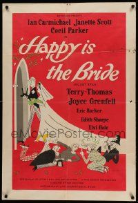 8g324 HAPPY IS THE BRIDE English 1sh '58 Roy Boulting English wedding comedy, wacky art!
