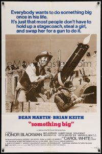8g771 SOMETHING BIG style B 1sh '71 cool image of Dean Martin w/giant gatling gun, Brian Keith!