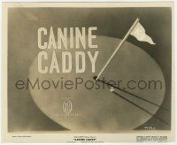 8r163 CANINE CADDY 8x10 key book still '41 title card-like image showing golf ball with K-9 hole!