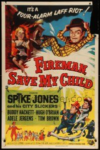 8y281 FIREMAN, SAVE MY CHILD 1sh '54 Spike Jones and his City Slickers & Buddy Hackett!