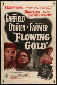 8y291 FLOWING GOLD 1sh R48 John Garfield, Frances Farmer, & Pat O'Brien are oil bums!