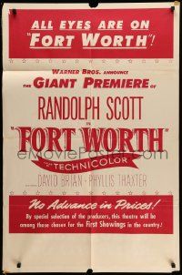 8y303 FORT WORTH 1sh '51 Randolph Scott in Texas, Lone Star State, all eyes are on it, premiere!