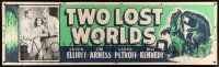 8z192 TWO LOST WORLDS paper banner '50 prehistoric time's most awesome spectacle, dinosaur art!