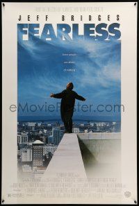 9c276 FEARLESS DS 1sh '93 Peter Weir directed, Jeff Bridges standing on edge of building rooftop!