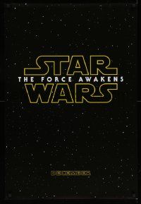 9c296 FORCE AWAKENS teaser DS 1sh '15 Star Wars: Episode VII, J.J. Abrams, classic title design!