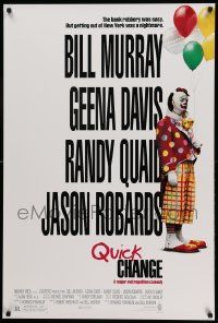 9c702 QUICK CHANGE 1sh '90 Geena Davis, Randy Quaid, Bill Murray as sad clown!