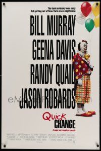 9c703 QUICK CHANGE advance 1sh '90 Geena Davis, Randy Quaid, Bill Murray as sad clown!
