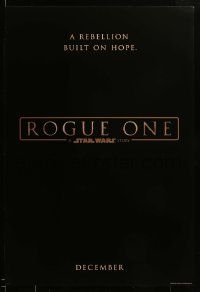 9c747 ROGUE ONE teaser DS 1sh '16 A Star Wars Story, Jones, Mikkelson, classic title design!