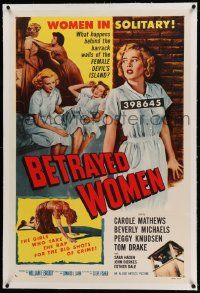 9f019 BETRAYED WOMEN linen 1sh '55 bad girls in solitary take the rap for the big shots of crime!