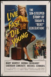 9f144 LIVE FAST DIE YOUNG linen 1sh '58 classic art image of bad girl Mary Murphy on street corner!