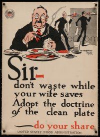9g165 SIR DON'T WASTE WHILE YOUR WIFE SAVES linen 21x29 WWI war poster 1917 William Young art!
