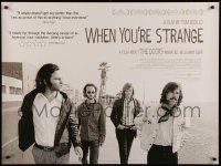 9j317 WHEN YOU'RE STRANGE DS British quad '10 Jim Morrison, John Densmore, Krieger, The Doors!