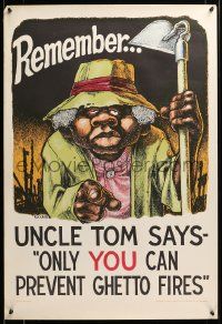 9k952 REMEMBER... UNCLE TOM SAYS ONLY YOU CAN PREVENT GHETTO FIRES 23x33 commercial poster '67