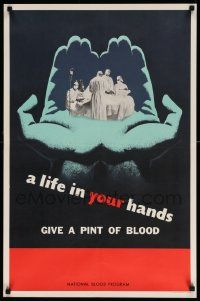 9k175 LIFE IN YOUR HANDS 21x32 special '54 National Blood Program, give a pint of blood!
