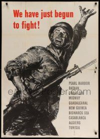 9k113 WE HAVE JUST BEGUN TO FIGHT 29x40 WWII war poster '43 great artwork of U.S. soldier!