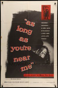 9p065 AS LONG AS YOU'RE NEAR ME 1sh '56 Maria Schell strangely lived her love-life twice!