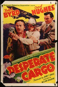 9p238 DESPERATE CARGO 1sh '41 Ralph Byrd fighting with man holding fistful of cash, plane overhead