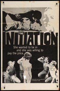 9p468 INITIATION 1sh '70s she wanted to be in and she was willing to pay the price!