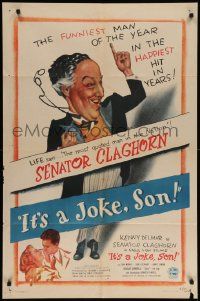 9p482 IT'S A JOKE SON 1sh '47 great artwork of Kenny Delmar as Senator Claghorn!