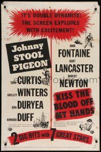 9p493 JOHNNY STOOL PIGEON/KISS THE BLOOD OFF MY HANDS 1sh '55 the screen explodes with excitement!