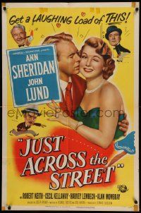 9p501 JUST ACROSS THE STREET 1sh '52 sexy Ann Sheridan did it for laughs & a little lovin!