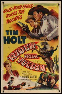 9p705 RIDER FROM TUCSON style A 1sh '50 Tim Holt, Elaine Riley, gold rush greed rocks the Rockies!