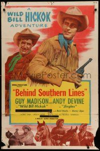 9p970 WILD BILL HICKOK 1sh '50s Guy Madison in the title role, Devine, Behind Southern Lines!