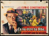 9t483 CA VA ETRE TA FETE Belgian '60 Pierre Montazel, cool different art of Eddie Constantine!