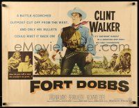 9w555 FORT DOBBS 1/2sh '58 Clint Walker in a battle-scorched outpost cut off from the west!