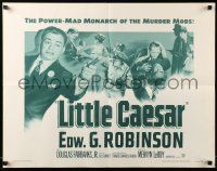 9w690 LITTLE CAESAR 1/2sh R54 Edward G. Robinson as the power-mad monarch of the murder mobs!