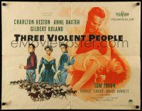 9w924 THREE VIOLENT PEOPLE style B 1/2sh '56 Anne Baxter between Charlton Heston & Gilbert Roland!