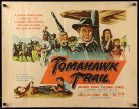 9w929 TOMAHAWK TRAIL 1/2sh '57 Chuck Connors, they made the stand that saved the frontier!